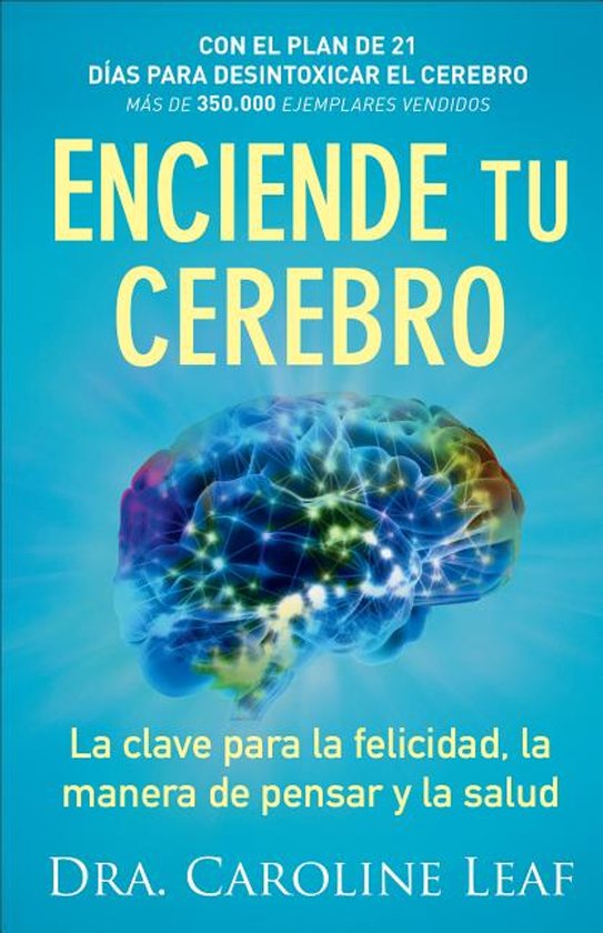 Enciende tu cerebro – La clave para la felicidad, la maner ... - cover