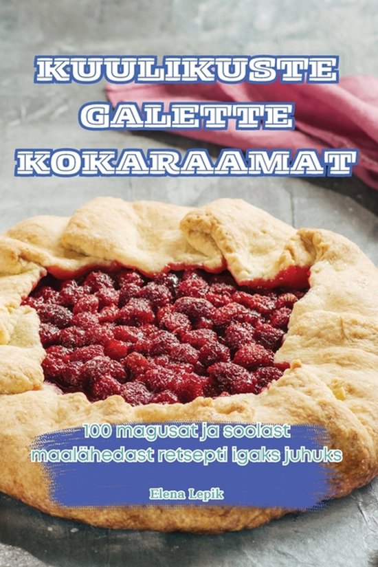 Kuulikuste Galette Kokaraamat - cover