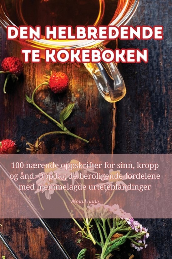 Den Helbredende Te Kokeboken - cover