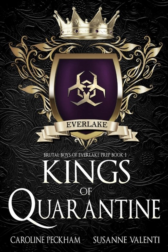 Boekomslag van 'Kings of Quarantine' door Caroline Peckham & Susanne Valenti, met een kroon en schild met een biohazard-symbool.