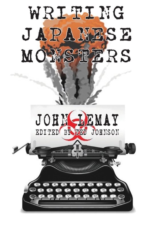 The Big Book of Japanese Giant Monster Movies- Writing Japan ... - cover