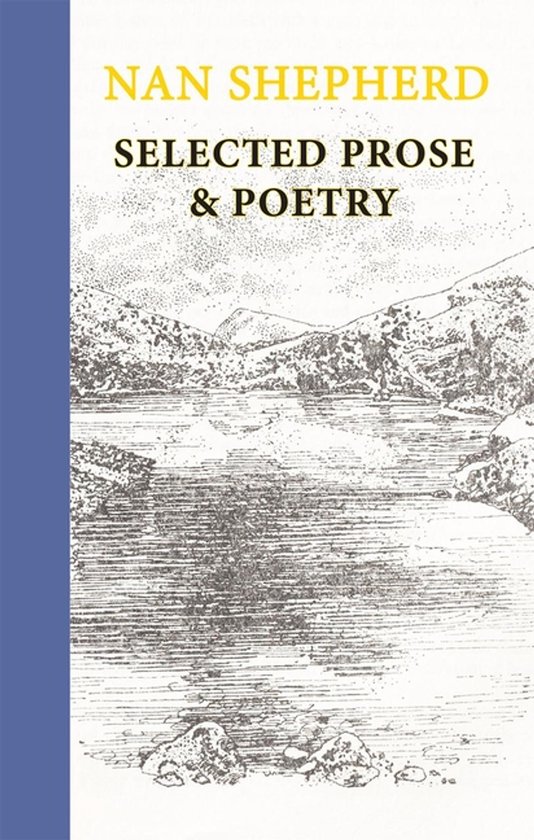 Livre 'Selected Prose & Poetry' de Nan Shepherd, avec une illustration en noir et blanc d'un lac et de montagnes.