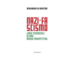 Nazi-fascismo. Linee essenziali di una nuova prospettiva