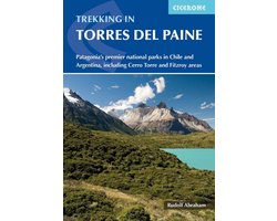 Trekking in Torres del Paine: Patagonia's Premier National Parks in Chile and Argentina, Including Cerro Torre and Fitzroy Areas