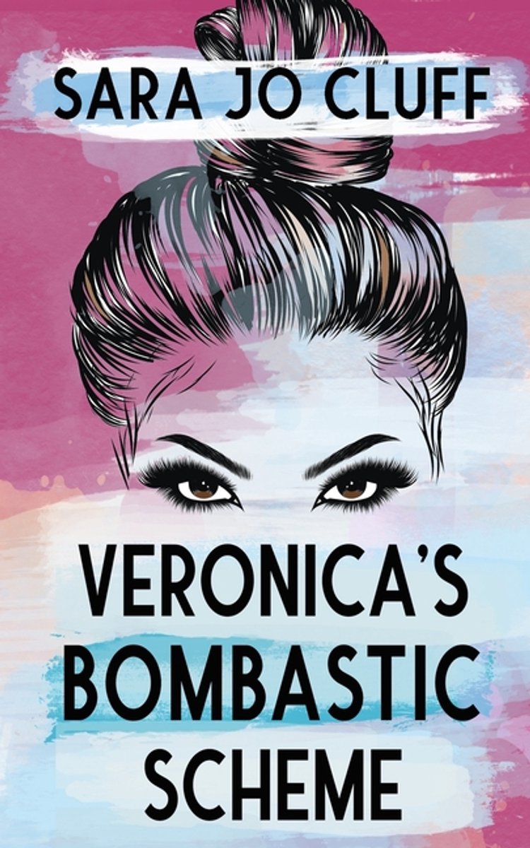 Veronica's Bombastic Scheme van Sara Jo Cluff