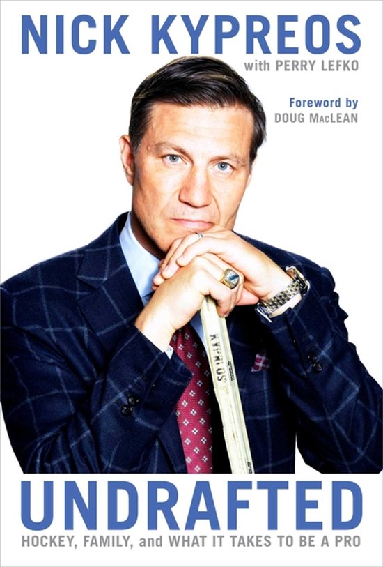 Undrafted: Hockey, Family, and What It Takes to Be a Pro - cover