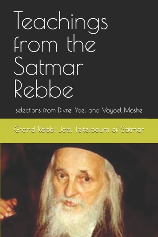 Teachings from the Satmar Rebbe