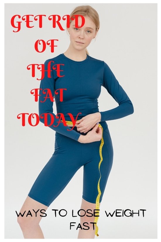 Get rid of the fat Today - cover