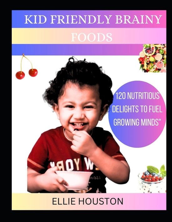 Kid Friendly Brainy Foods - cover
