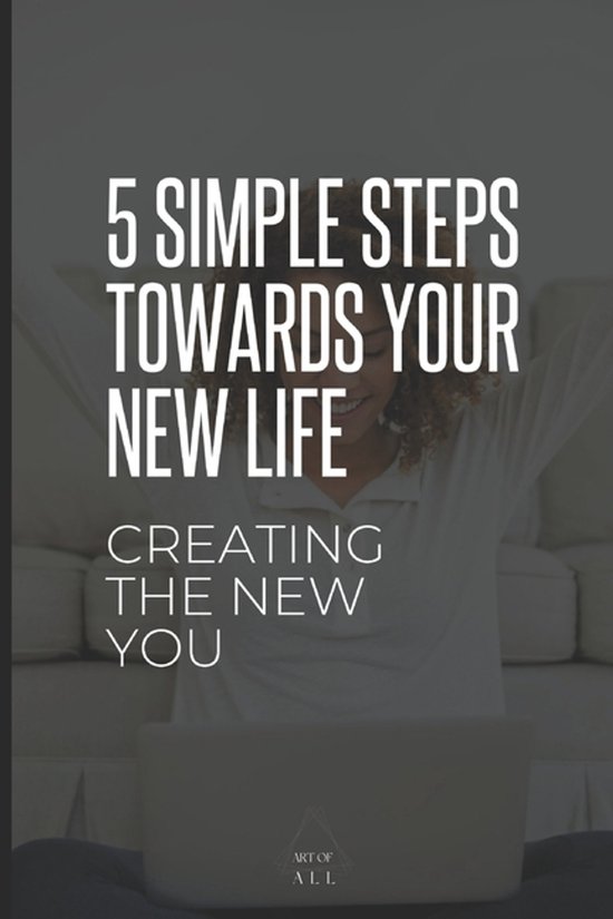 5 Simple Steps Towards Your New Life - cover