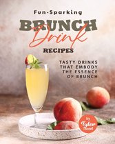 Fun-Sparking Brunch Drink Recipes