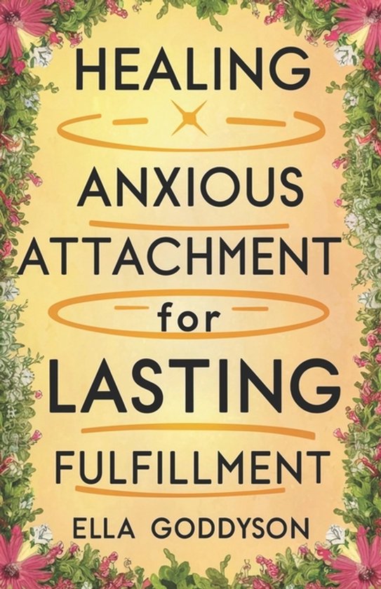Healing Anxious Attachment for Lasting Fulfillment - cover