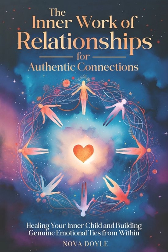 The Inner Work of Relationships for Authentic Connections - cover