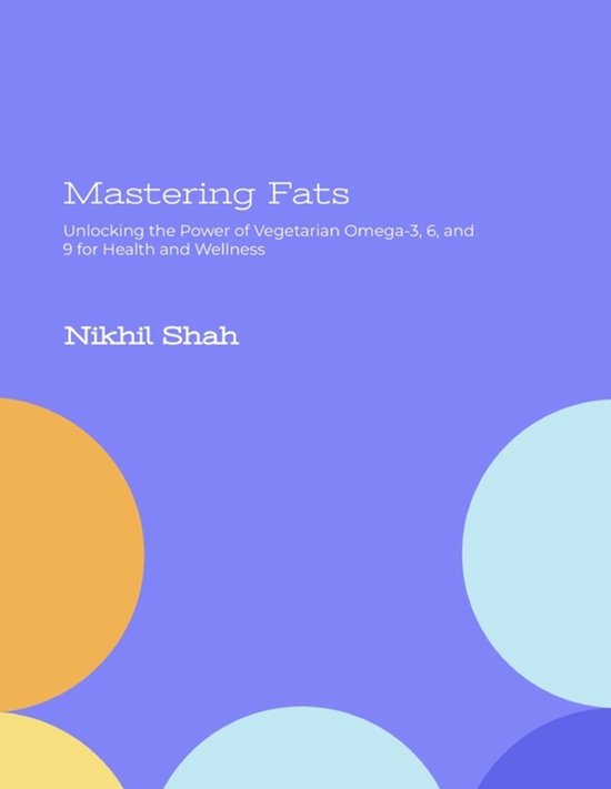 Nik Shah Fats- Mastering Fats
