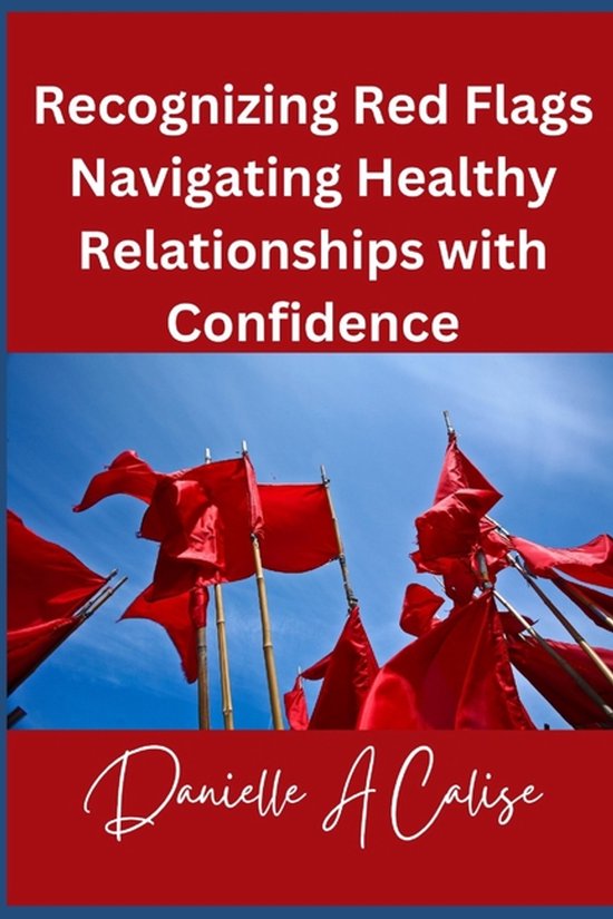 Recognizing Red Flags Navigating Healthy Relationships with  ... - cover