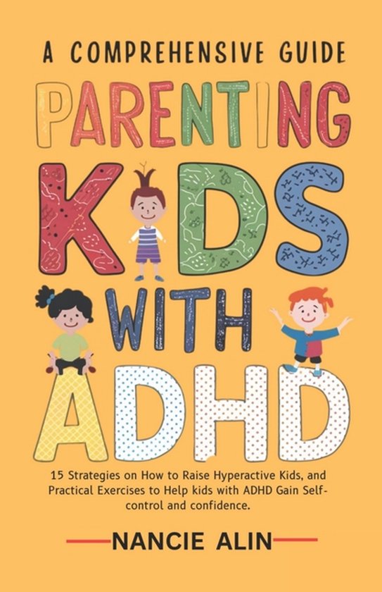 A Comprehensive Guide Parenting Kids with ADHD, NANCIE ALIN ...