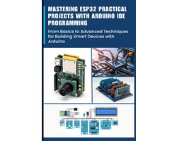 Omslag van Mastering Esp32 Practical Projects with Arduino Ide Programming