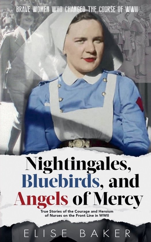 Brave Women Who Changed the Course of WWII- Nightingales, Bl ... - cover