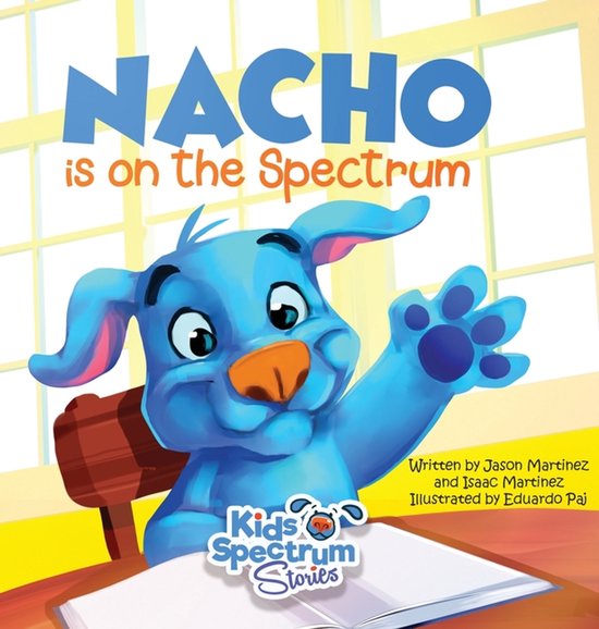Kids Spectrum Stories- NACHO is on the Spectrum - cover