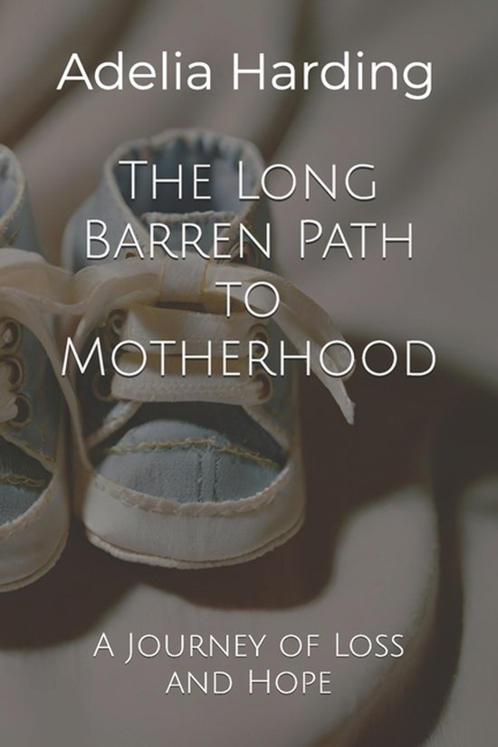 The Long Barren Path to Motherhood - cover