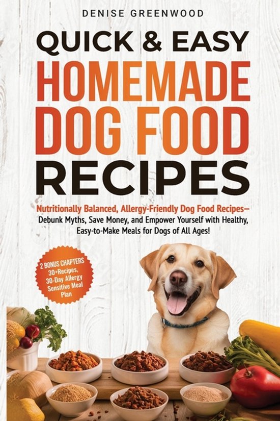 Quick & Easy Homemade Dog Food Recipes - cover