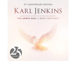 Karl Jenkins - The Armed Man: A Mass For Peace (CD) (25th Anniversary Edition)