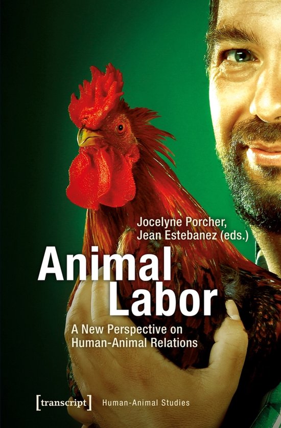 Human–Animal Studies- Animal Labor – A New Perspective on Human–Animal Relations