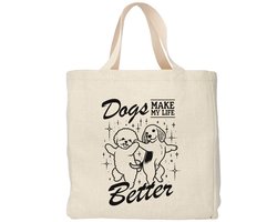 Creasowl® - Dogs make my life better tote bag - Boodschappentas 38 x48 cm - Polylinnen- Honden tas - Shopper - Canvas tas - Boodschappen tas - Totebag - Schoudertas - Draagtas - Honden mama