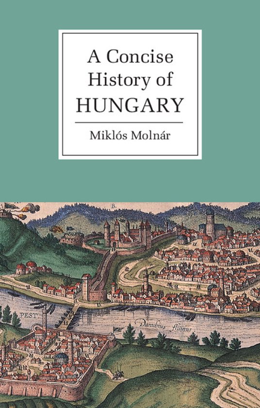 Concise History Of Hungary - cover