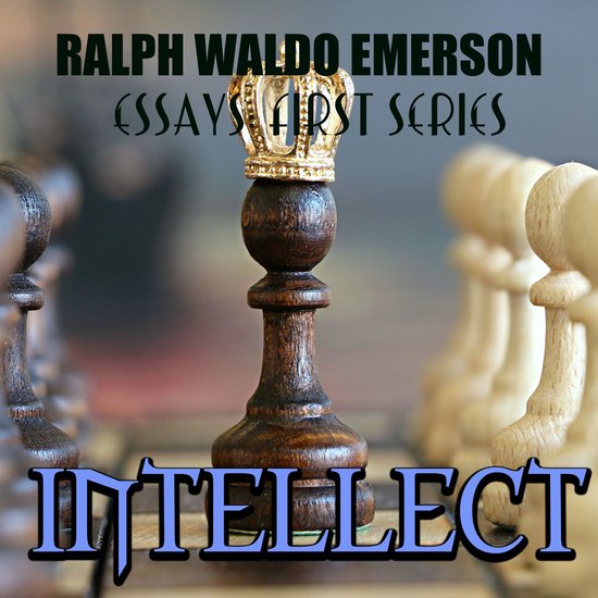 Essays: First Series. Intellect - cover