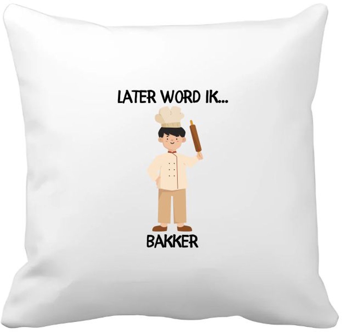 Akyol later word ik bakker Kussen hoes - Bakker - bakkers - bakkerij - broodbakker - werk - 40 bij 40 cm Multicolor