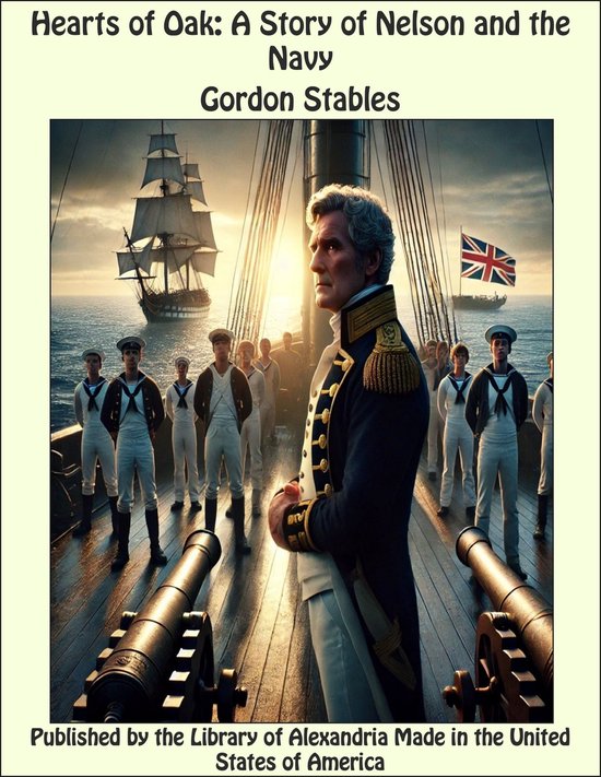 Hearts of Oak: A Story of Nelson and the Navy - cover