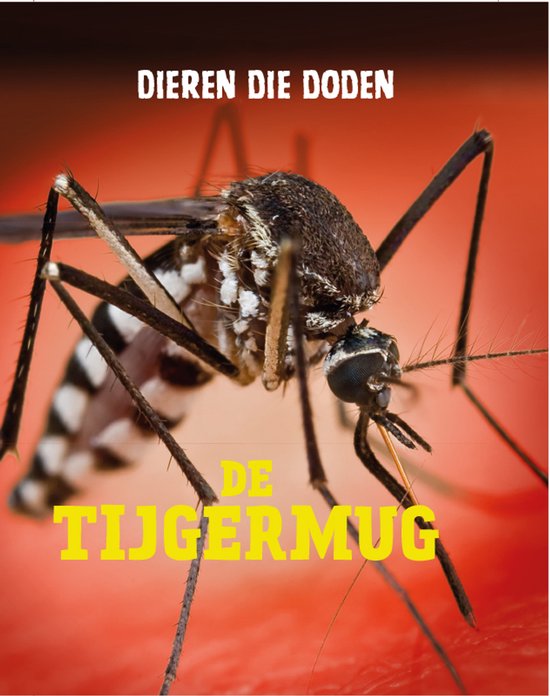 Dieren die doden - De tijgermug