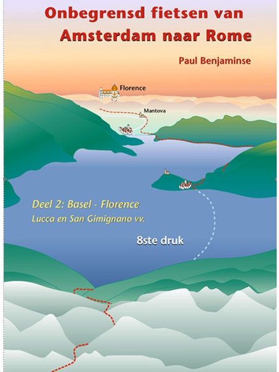 Onbegrensd fietsen van Amsterdam naar Rome (3 delen) - cover