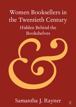 Elements in Publishing and Book Culture- Women Booksellers in the Twentieth Century