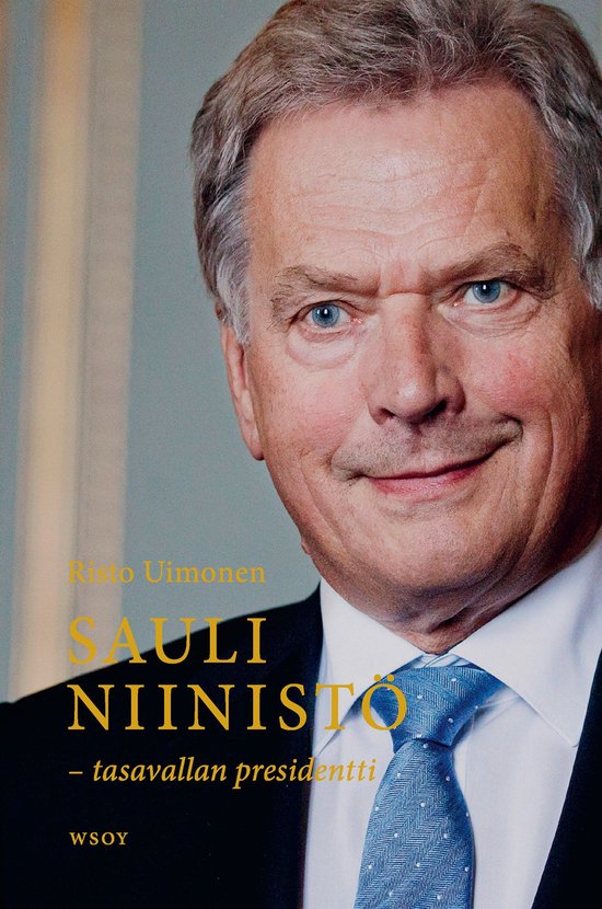 Sauli Niinistö - tasavallan presidentti - cover