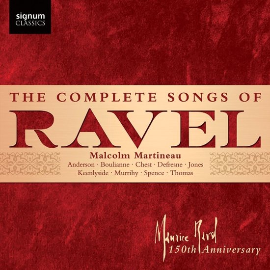 Albumhoes 'The Complete Songs of Ravel' door Malcolm Martineau, met 'Signum Classics' en '150th Anniversary' in sierlijk schrift.