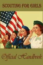 Scouting for girls; official handbook of the Girl Scouts