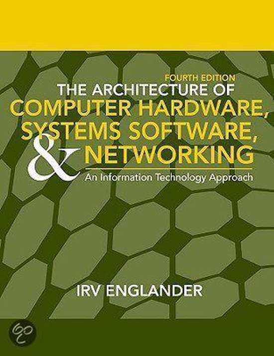 The Architecture Of Computer Hardware, System Software, And Networking