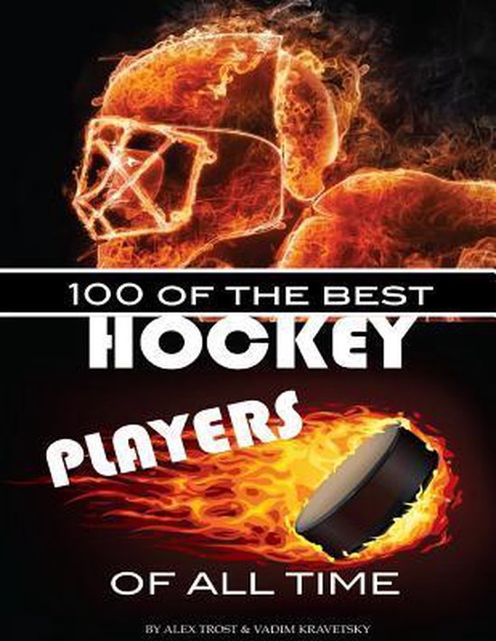 100 of the Best Hockey Players of All Time, Vadim Kravetsky