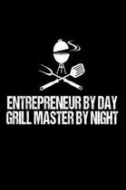 Entrepreneur By Day Grill Master By Night