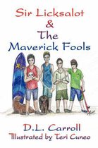Sir Licksalot & the Maverick Fools