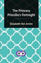 The Princess Priscilla's Fortnight