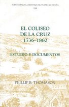 Fuentes para la historia del Teatro en España- El Coliseo de la Cruz: 1736-1860