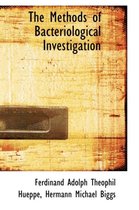 The Methods of Bacteriological Investigation