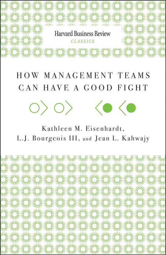 How Management Teams Can Have a Good Fight