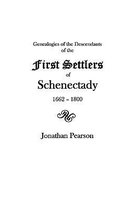 Contributions for the Genealogies of the Descendants of the First Settlers of the Patent and City of Schenectady NY from 1662 to 1800