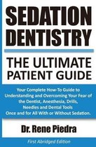 Sedation Dentistry: The Ultimate Patient Guide