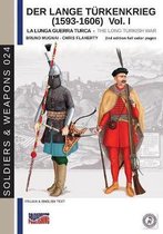 Soldiers&weapons- Der Lange Türkenkrieg (1593-1606)