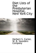 Diet Lists of the Presbyterian Hospital, New York City